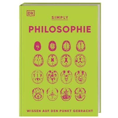 Burnham, Douglas SIMPLY. Philosophie: Wissen auf den Punkt gebracht. Visuelles Nachschlagewerk zu 90 zentralen Themen der Philosophie - Publicité Burnham, Douglas SIMPLY. Philosophie: Wissen auf den Punkt gebracht. Visuelles Nachschlagewerk zu 90 zentralen Themen der Philosophie - Publicité