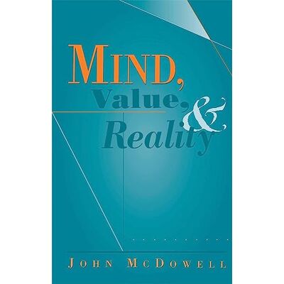 McDowell Mind, Value, and Reality - Publicité McDowell Mind, Value, and Reality - Publicité