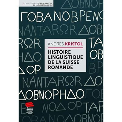 Kristol, Andres Histoire linguistique de la Suisse romande - Publicité Kristol, Andres Histoire linguistique de la Suisse romande - Publicité