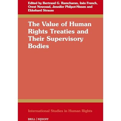 The Value of Human Rights Treaties and Their Supervisory Bodies - Publicité The Value of Human Rights Treaties and Their Supervisory Bodies - Publicité