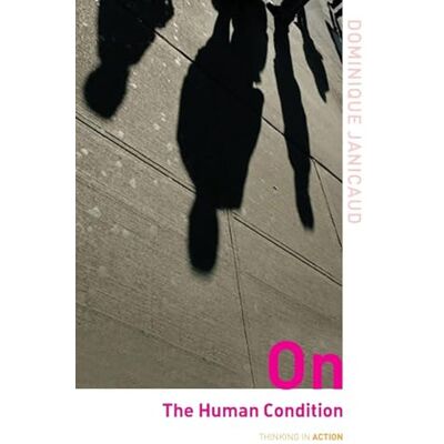Janicaud, Dominique On the Human Condition - Publicité Janicaud, Dominique On the Human Condition - Publicité