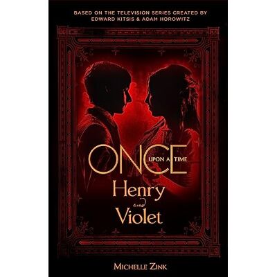 Zink, Michelle Once Upon a Time Henry and Violet - Publicité Zink, Michelle Once Upon a Time Henry and Violet - Publicité