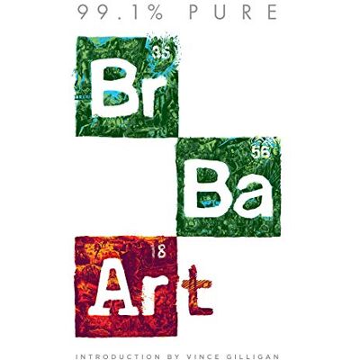 Gilligan, Vince 99.1% Pure: Breaking Bad Art - Publicité Gilligan, Vince 99.1% Pure: Breaking Bad Art - Publicité