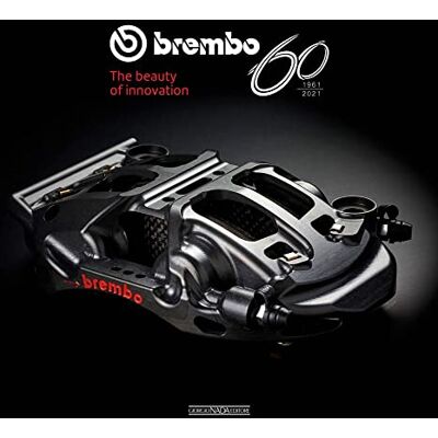 Borgomeo, Vincenzo Brembo: 1961-2021 the Beauty of Innovation (60) - Publicité Borgomeo, Vincenzo Brembo: 1961-2021 the Beauty of Innovation (60) - Publicité