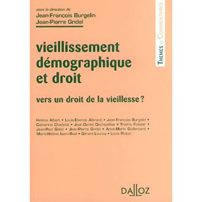 Vieillissement démographique et droit Vers un droit de la vieillesse - Publicité Vieillissement démographique et droit Vers un droit de la vieillesse - Publicité
