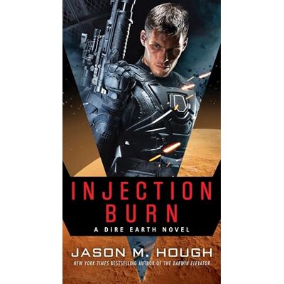 Hough, Jason M. Injection Burn: A Dire Earth Novel - Publicité Hough, Jason M. Injection Burn: A Dire Earth Novel - Publicité