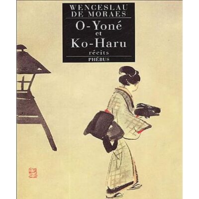 Wenceslau de Moraes O-Yoné et Ko-Haru - Publicité Wenceslau de Moraes O-Yoné et Ko-Haru - Publicité