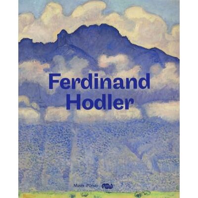 Collectif FERDINAND HODLER 1853-1918: MUSEE ORSAY - Publicité Collectif FERDINAND HODLER 1853-1918: MUSEE ORSAY - Publicité