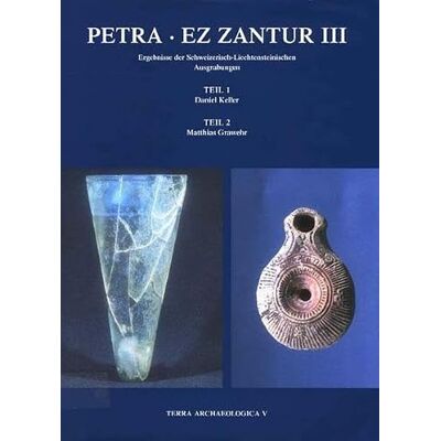 Keller, Daniel Petra Ez Zantur III: Ergebnisse Der Schweizerisch-liechtensteinischen Ausgrabungen - Publicité Keller, Daniel Petra Ez Zantur III: Ergebnisse Der Schweizerisch-liechtensteinischen Ausgrabungen - Publicité
