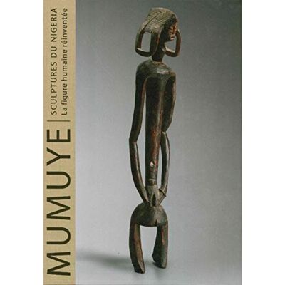 Herreman, Frank Mumuye: Sculptures du Nigeria, la figure humaine réinventée - Publicité Herreman, Frank Mumuye: Sculptures du Nigeria, la figure humaine réinventée - Publicité