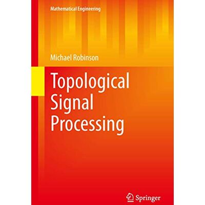 Robinson, Michael Topological Signal Processing - Publicité Robinson, Michael Topological Signal Processing - Publicité