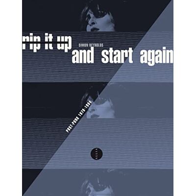 Reynolds, Simon Rip it up and start again: Post-punk 1978-1984 - Publicité Reynolds, Simon Rip it up and start again: Post-punk 1978-1984 - Publicité