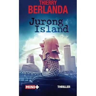 Berlanda, Thierry Jurong Island - Publicité Berlanda, Thierry Jurong Island - Publicité