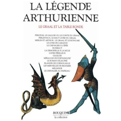 Collectif La Légende arthurienne : Le Graal et la Table Ronde - Publicité Collectif La Légende arthurienne : Le Graal et la Table Ronde - Publicité