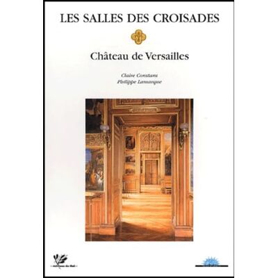 Claire Constans Les Salles Des Croisades. Chateau De Versailles - Publicité Claire Constans Les Salles Des Croisades. Chateau De Versailles - Publicité