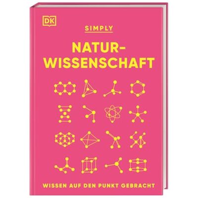 Challoner, Jack SIMPLY. Naturwissenschaft: Wissen auf den Punkt gebracht. Visuelles Nachschlagewerk mit über 100 Grundideen und Konzepten der Naturwissenschaften - Publicité Challoner, Jack SIMPLY. Naturwissenschaft: Wissen auf den Punkt gebracht. Visuelles Nachschlagewerk mit über 100 Grundideen und Konzepten der Naturwissenschaften - Publicité