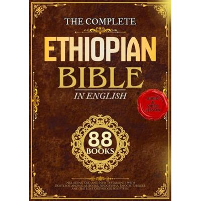 Anonymous Ethiopian Bible In English (Illustrated): Collection of 88 Traditional Books Including the Old and New Testaments, Apocrypha, Enoch, Jubilees, and Lost Scripture - Publicité Anonymous Ethiopian Bible In English (Illustrated): Collection of 88 Traditional Books Including the Old and New Testaments, Apocrypha, Enoch, Jubilees, and Lost Scripture - Publicité