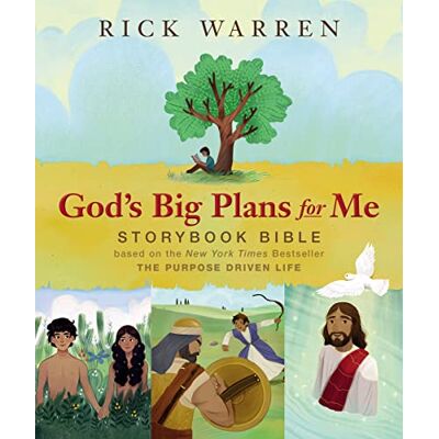 Warren, Rick God's Big Plans for Me Storybook Bible: Based on the New York Times Bestseller The Purpose Driven Life - Publicité Warren, Rick God's Big Plans for Me Storybook Bible: Based on the New York Times Bestseller The Purpose Driven Life - Publicité