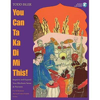 Todd, Isler You Can Ta Ka Di Mi This!. Livre de référence. Comprend Enregistrement(s) en ligne - Publicité Todd, Isler You Can Ta Ka Di Mi This!. Livre de référence. Comprend Enregistrement(s) en ligne - Publicité