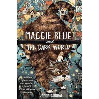 Goodall, Anna Maggie Blue and the Dark World: Shortlisted for the 2021 COSTA Children's Book Award - Publicité Goodall, Anna Maggie Blue and the Dark World: Shortlisted for the 2021 COSTA Children's Book Award - Publicité
