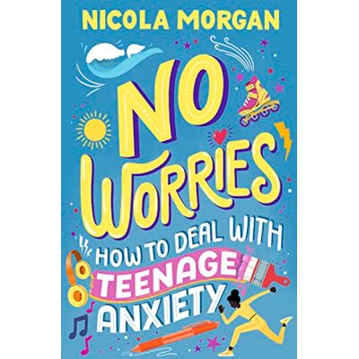 Morgan, Nicola No Worries: How to Deal With Teenage Anxiety: A practical guide with advice and strategies for anxious teenagers and their parents, from an award-winning author - Publicité Morgan, Nicola No Worries: How to Deal With Teenage Anxiety: A practical guide with advice and strategies for anxious teenagers and their parents, from an award-winning author - Publicité