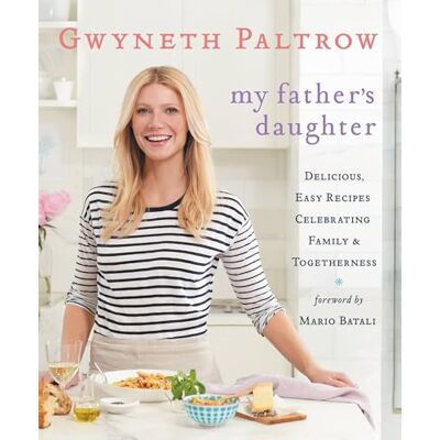 Paltrow, Gwyneth My Father's Daughter: Delicious, Easy Recipes Celebrating Family & Togetherness - Publicité Paltrow, Gwyneth My Father's Daughter: Delicious, Easy Recipes Celebrating Family & Togetherness - Publicité