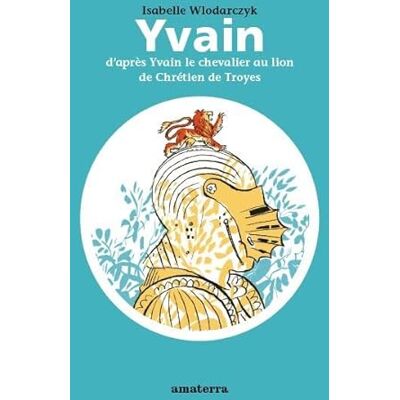 WLODARCZYK, Isabelle Yvain le chevalier au lion - Publicité WLODARCZYK, Isabelle Yvain le chevalier au lion - Publicité