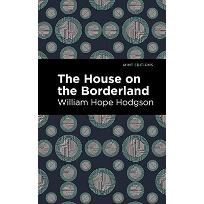 Hodgson, William Hope The House on the Borderland - Publicité Hodgson, William Hope The House on the Borderland - Publicité