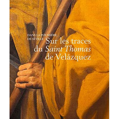 Kientz, Guillaume Sur les traces du Saint Thomas de Velazquez: Dans la poussière de Séville - Publicité Kientz, Guillaume Sur les traces du Saint Thomas de Velazquez: Dans la poussière de Séville - Publicité
