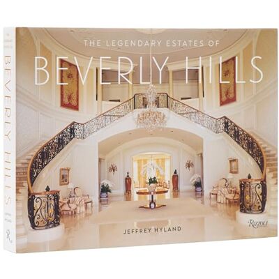 Hyland, Jeffrey The Legendary Estates of Beverly Hills - Publicité Hyland, Jeffrey The Legendary Estates of Beverly Hills - Publicité