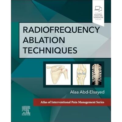 Abd-Elsayed MD MBA MPH CPE FASA, Alaa Radiofrequency Ablation Techniques - Publicité Abd-Elsayed MD MBA MPH CPE FASA, Alaa Radiofrequency Ablation Techniques - Publicité