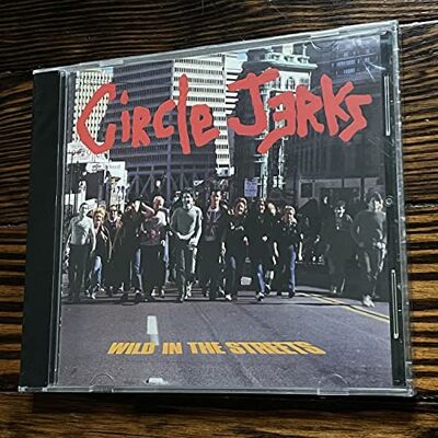 Circle Jerks Wild in the Streets - Publicité Circle Jerks Wild in the Streets - Publicité