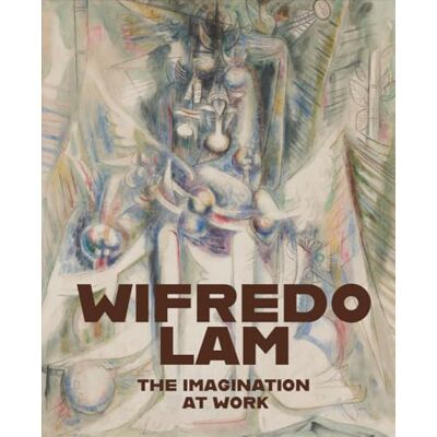 Lam, Wilfredo Wilfredo Lam The Imagination at Work /anglais - Publicité Lam, Wilfredo Wilfredo Lam The Imagination at Work /anglais - Publicité