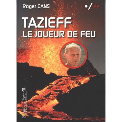 Cans, Roger Tazieff Le joueur de feu - Publicité Cans, Roger Tazieff Le joueur de feu - Publicité