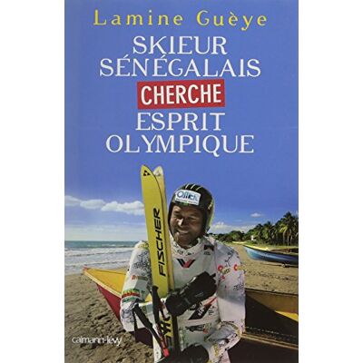 Gueye, Lamine Skieur sénégalais cherche esprit olympique - Publicité Gueye, Lamine Skieur sénégalais cherche esprit olympique - Publicité