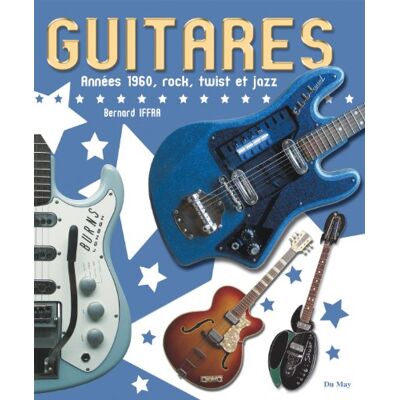 Iffra, Bernard Guitares: Années 60's, rock, twist et jazz - Publicité Iffra, Bernard Guitares: Années 60's, rock, twist et jazz - Publicité