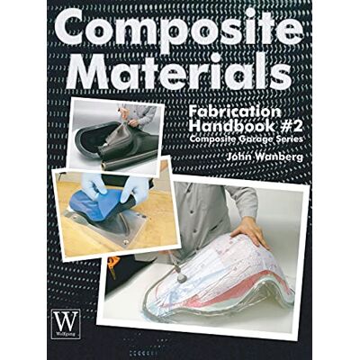 Wanberg, John Composite Materials Fabrication Handbook #2 - Publicité Wanberg, John Composite Materials Fabrication Handbook #2 - Publicité