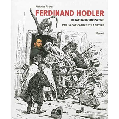Fischer, Matthias Ferdinand Hodler in Karikatur und Satire par la caricature et la satire: Français/Allemand - Publicité Fischer, Matthias Ferdinand Hodler in Karikatur und Satire par la caricature et la satire: Français/Allemand - Publicité