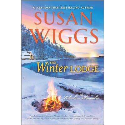 Wiggs, Susan The Winter Lodge: A Small Town Contemporary Romance About Rebuilding a Life and Finding Love - Publicité Wiggs, Susan The Winter Lodge: A Small Town Contemporary Romance About Rebuilding a Life and Finding Love - Publicité