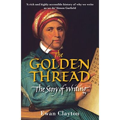 Clayton The Golden Thread: The Story of Writing - Publicité Clayton The Golden Thread: The Story of Writing - Publicité