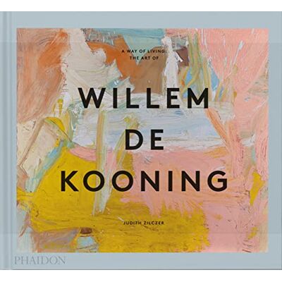 Zilczer, Judith A way of living : The art of Willem de Kooning - Publicité Zilczer, Judith A way of living : The art of Willem de Kooning - Publicité