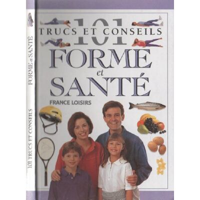 collectif 101 Trucs Et Conseils Forme Et Sante - Publicité collectif 101 Trucs Et Conseils Forme Et Sante - Publicité