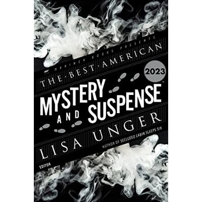 Unger, Lisa The Best American Mystery and Suspense 2023 - Publicité Unger, Lisa The Best American Mystery and Suspense 2023 - Publicité