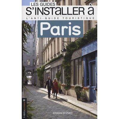 Seznec, Erwan S'installer à Paris - Publicité Seznec, Erwan S'installer à Paris - Publicité
