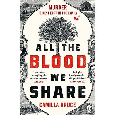 Bruce, Camilla All The Blood We Share: The dark and gripping new historical crime based on a twisted true story - Publicité Bruce, Camilla All The Blood We Share: The dark and gripping new historical crime based on a twisted true story - Publicité
