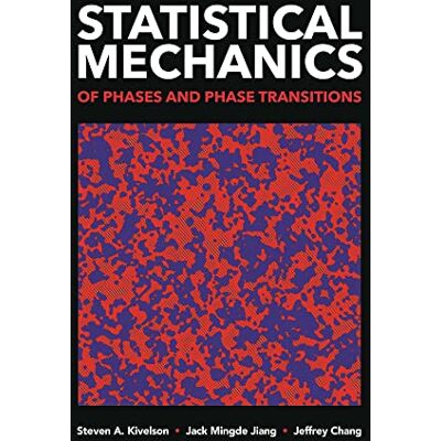 Kivelson, Steven A. Statistical Mechanics of Phases and Phase Transitions - Publicité Kivelson, Steven A. Statistical Mechanics of Phases and Phase Transitions - Publicité