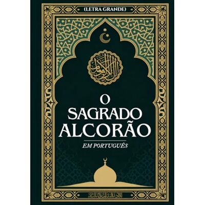 Anonymous O Sagrado Alcorão em Português (Letra Grande) - Publicité Anonymous O Sagrado Alcorão em Português (Letra Grande) - Publicité