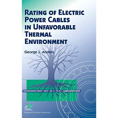 Anders, George J. Rating Of Electric Power Cables In Unfavorable Thermal Environment - Publicité Anders, George J. Rating Of Electric Power Cables In Unfavorable Thermal Environment - Publicité