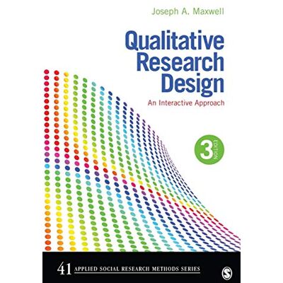 Maxwell, Joseph Alex Qualitative Research Design: An Interactive Approach - Publicité Maxwell, Joseph Alex Qualitative Research Design: An Interactive Approach - Publicité