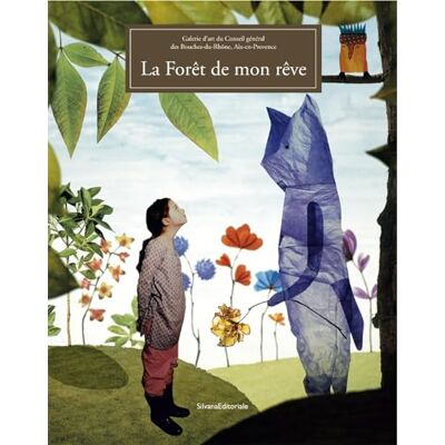 La forêt de mon rêve : Exposition Galerie d'art du Conseil général des Bouches-du-Rhône, Aix-en-Provence - Publicité La forêt de mon rêve : Exposition Galerie d'art du Conseil général des Bouches-du-Rhône, Aix-en-Provence - Publicité